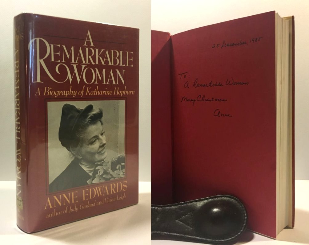 A Remarkable Woman: A Biography of Katharine Hepburn