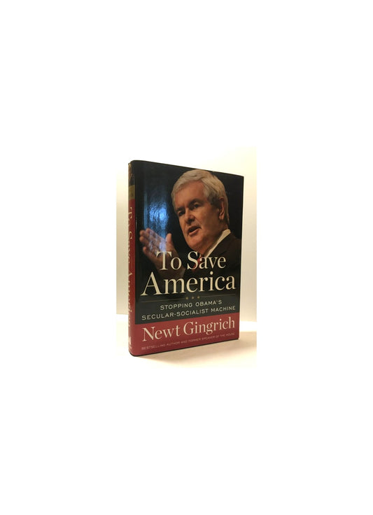 To Save America: Stopping Obama's Secular-Socialist Machine