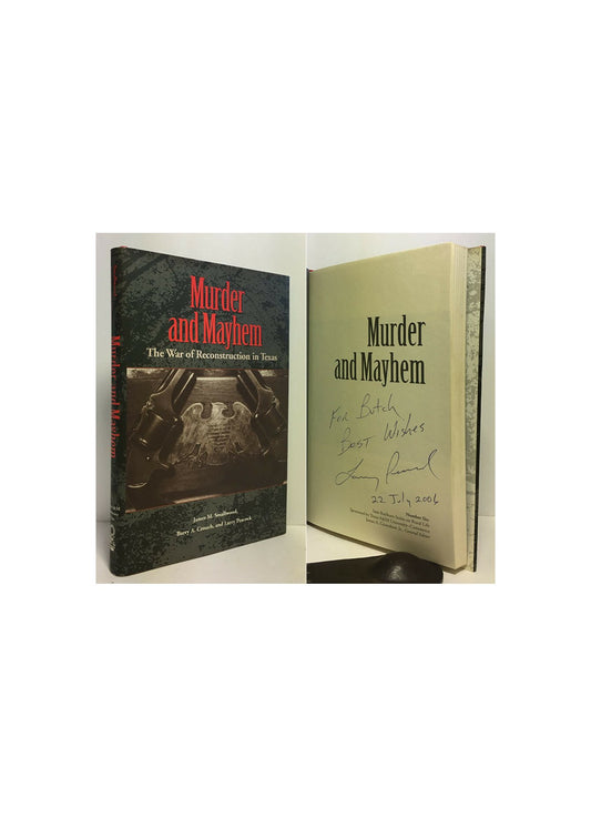 Murder and Mayhem: The War of Reconstruction in Texas (Sam Rayburn Series on Rural Life, sponsored by Texas A&M University-Commerce)