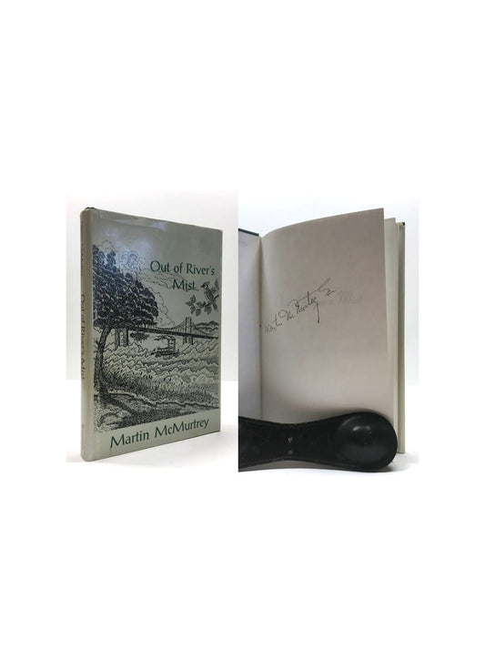 Out of River's Mist: The Collected Works of Martin McMurtrey