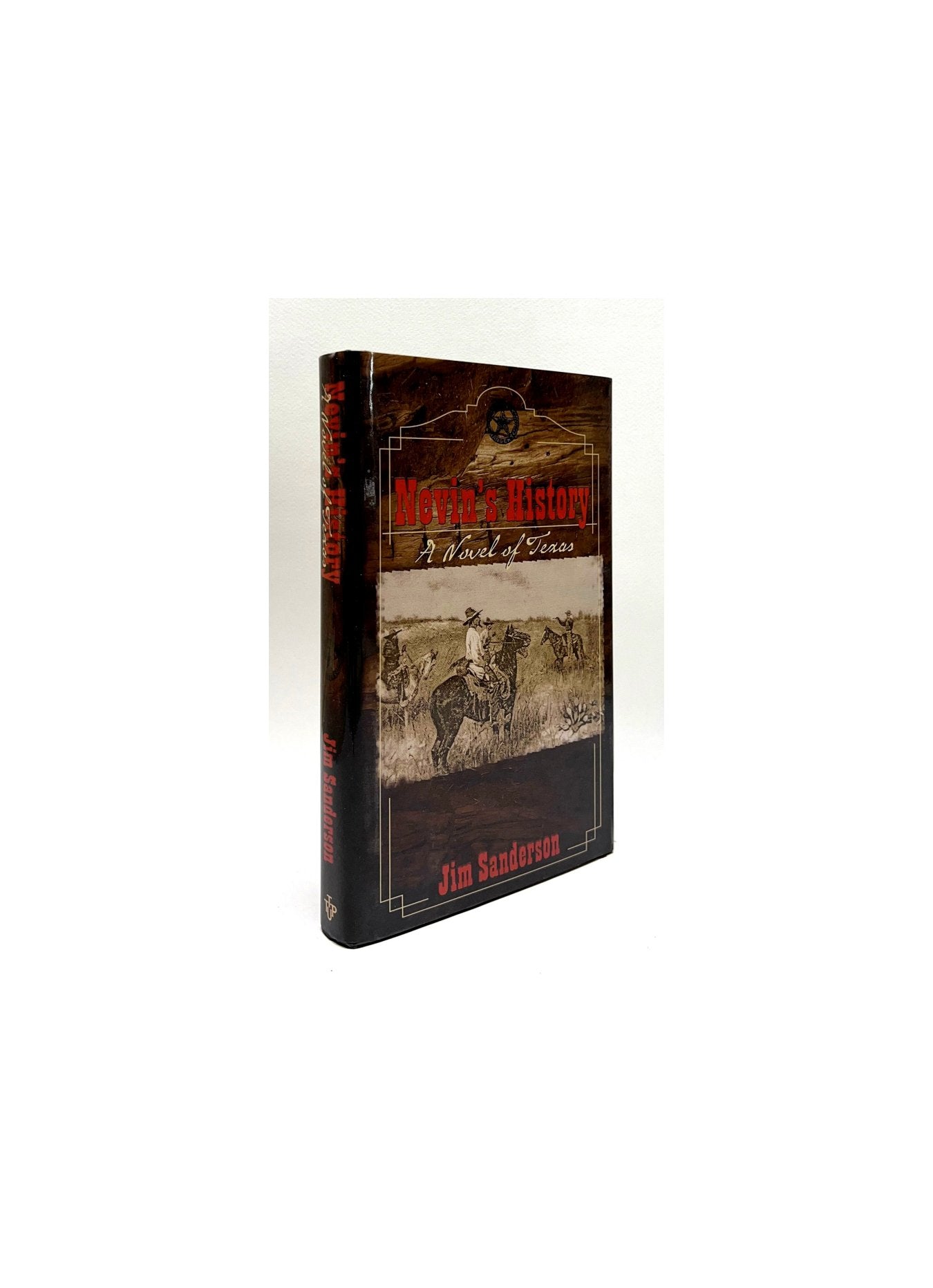 Nevin's History: A Novel of Texas